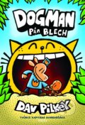 Kniha: Dogman: Pán blech (Dav Pilkey). Pikola, 2021 Kniha: Dogman: Pán blech (Dav Pilkey). Pikola, 2021