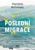 Kniha: Poslední migrace (Charlotte McConaghy). XYZ, 2021 Kniha: Poslední migrace (Charlotte McConaghy). XYZ, 2021