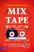 Kniha: Mixtape (Jane Sanderson). Motto, 2021 Kniha: Mixtape (Jane Sanderson). Motto, 2021