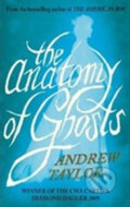 Kniha: Anatomy of Ghosts (Andrew Taylor). Penguin Books, 2010 Kniha: Anatomy of Ghosts (Andrew Taylor). Penguin Books, 2010