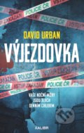 Kniha: Výjezdovka (David Urban). Kalibr, 2021 Kniha: Výjezdovka (David Urban). Kalibr, 2021