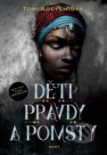 Kniha: Děti pravdy a pomsty (Tomi Adeyemi). Host, 2021 Kniha: Děti pravdy a pomsty (Tomi Adeyemi). Host, 2021