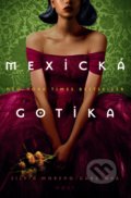 Kniha: Mexická gotika (Silvia Moreno-Garcia), 2021 Kniha: Mexická gotika (Silvia Moreno-Garcia), 2021