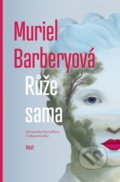 Kniha: Růže sama (Muriel Barbery). Host, 2021 Kniha: Růže sama (Muriel Barbery). Host, 2021
