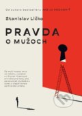 Kniha: Pravda o mužoch (Stanislav Ličko). Stanislav Ličko, 2021 Kniha: Pravda o mužoch (Stanislav Ličko). Stanislav Ličko, 2021