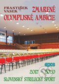 Kniha: Zmarené olympijské ambície (František Vasek). Epos, 2020 Kniha: Zmarené olympijské ambície (František Vasek). Epos, 2020
