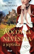 Kniha: Kočovná nevěstka a jeptiška (Iny Lorentz). Ikar CZ, 2021 Kniha: Kočovná nevěstka a jeptiška (Iny Lorentz). Ikar CZ, 2021