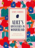 Kniha: Alice's Adventures in Wonderland (Lewis Carroll). Penguin Books, 2021 Kniha: Alice's Adventures in Wonderland (Lewis Carroll). Penguin Books, 2021