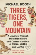 Kniha: Three Tigers, One Mountain (Michael Booth). Vintage, 2021 Kniha: Three Tigers, One Mountain (Michael Booth). Vintage, 2021