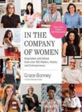 Kniha: In the Company of Women (Grace Bonney). Artisan Division of Workman, 2020 Kniha: In the Company of Women (Grace Bonney). Artisan Division of Workman, 2020
