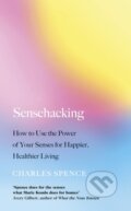 Kniha: Sensehacking (Charles Spence). Penguin Books, 2021 Kniha: Sensehacking (Charles Spence). Penguin Books, 2021