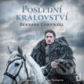 Audiokniha: Poslední království (Bernard Cornwell), 2021 Audiokniha: Poslední království (Bernard Cornwell), 2021