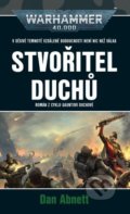 Kniha: Stvořitel duchů (Dan Abnett). Polaris, 2021 Kniha: Stvořitel duchů (Dan Abnett). Polaris, 2021