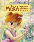Kniha: Miška a jej malí pacienti 6: Nečakané sťahovanie (Aniela Cholewińska-Szkolik). Stonožka, 2021 Kniha: Miška a jej malí pacienti 6: Nečakané sťahovanie (Aniela Cholewińska-Szkolik). Stonožka, 2021