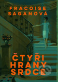Kniha: Čtyři hrany srdce (Françoise Sagan). Leda, 2021 Kniha: Čtyři hrany srdce (Françoise Sagan). Leda, 2021