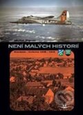 Kniha: Není malých historií (Michal Plavec). Svět křídel, 2020 Kniha: Není malých historií (Michal Plavec). Svět křídel, 2020
