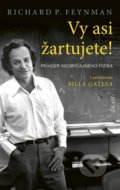 Kniha: Vy asi žartujete! (Richard P. Feynman), 2021 Kniha: Vy asi žartujete! (Richard P. Feynman), 2021