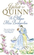 Kniha: The Other Miss Bridgerton (Julia Quinn). Piatkus, 2021 Kniha: The Other Miss Bridgerton (Julia Quinn). Piatkus, 2021