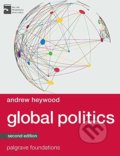 Kniha: Global Politics (Andrew Heywood). Palgrave, 2014 Kniha: Global Politics (Andrew Heywood). Palgrave, 2014