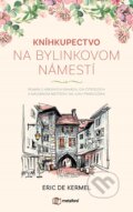 E-kniha: Kníhkupectvo na Bylinkovom námestí (Eric de Kermel), 2021 E-kniha: Kníhkupectvo na Bylinkovom námestí (Eric de Kermel), 2021