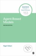 Kniha: Agent-Based Models: 153 (Nigel Gilbert). Sage Publications, 2020 Kniha: Agent-Based Models: 153 (Nigel Gilbert). Sage Publications, 2020