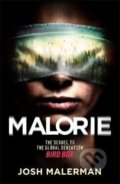 Kniha: Malorie (Josh Malerman). Orion, 2021 Kniha: Malorie (Josh Malerman). Orion, 2021
