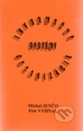 Kniha: Informačné systémy organizácie (Michal Jenčo a Petr Vyhnal). Akcent Print, 2006 Kniha: Informačné systémy organizácie (Michal Jenčo a Petr Vyhnal). Akcent Print, 2006