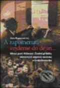 Kniha: A zapomenuti vejdeme do dějin... (Alena Wagnerová). Nakladatelství Lidové noviny, 2010 Kniha: A zapomenuti vejdeme do dějin... (Alena Wagnerová). Nakladatelství Lidové noviny, 2010