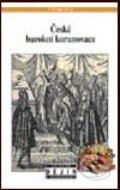 Kniha: České barokní korunovace (Jiří Hrbek). Nakladatelství Lidové noviny, 2010 Kniha: České barokní korunovace (Jiří Hrbek). Nakladatelství Lidové noviny, 2010