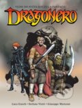 Kniha: Dragonero (Luca Enoch, Stefano Vietti a Guiseppe Matteoni). Crew, 2010 Kniha: Dragonero (Luca Enoch, Stefano Vietti a Guiseppe Matteoni). Crew, 2010