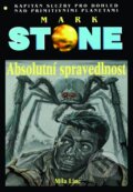 Kniha: Mark Stone: Absolutní spravedlnost (Míla Linc). Klub Julesa Vernea Kniha: Mark Stone: Absolutní spravedlnost (Míla Linc). Klub Julesa Vernea