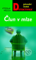 Kniha: Člun v mlze (Vítězslav Welsch). Moba, 2010 Kniha: Člun v mlze (Vítězslav Welsch). Moba, 2010
