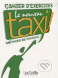 Kniha: Le Nouveau Taxi! 2 - Cahier d'exercices (Laure Hutchings a Nathalie Hirschsprung). Hachette Livre International, 2009 Kniha: Le Nouveau Taxi! 2 - Cahier d'exercices (Laure Hutchings a Nathalie Hirschsprung). Hachette Livre International, 2009