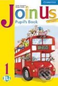 Kniha: Join Us for English 1 (G. Gerngross a H. Puchta). Cambridge University Press, 2006 Kniha: Join Us for English 1 (G. Gerngross a H. Puchta). Cambridge University Press, 2006