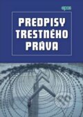 Kniha: Predpisy trestného práva (Epos). Epos, 2010 Kniha: Predpisy trestného práva (Epos). Epos, 2010