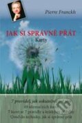 Jak si správně přát (Karty) (Pierre Franckh). ANAG, 2010 Jak si správně přát (Karty) (Pierre Franckh). ANAG, 2010