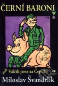 Kniha: Černí baroni (Miloslav Švandrlík). Epocha, 2010 Kniha: Černí baroni (Miloslav Švandrlík). Epocha, 2010