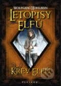 Kniha: Letopisy elfů: Krev elfů (Wolfgang Hohlbein). Plejáda, 2010 Kniha: Letopisy elfů: Krev elfů (Wolfgang Hohlbein). Plejáda, 2010