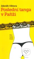 Kniha: Poslední tanga v Paříži (Zdeněk Viktora). Nakladatelství Lidové noviny, 2010 Kniha: Poslední tanga v Paříži (Zdeněk Viktora). Nakladatelství Lidové noviny, 2010