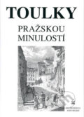 Kniha: Toulky pražskou minulostí (Josef Hrubeš a Eva Hrubešová). Petrklíč Kniha: Toulky pražskou minulostí (Josef Hrubeš a Eva Hrubešová). Petrklíč