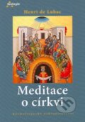 Kniha: Meditace o církvi (Henri de Lubac). Karmelitánské nakladatelství, 2010 Kniha: Meditace o církvi (Henri de Lubac). Karmelitánské nakladatelství, 2010