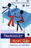 Kniha: Francouzky nespí samy (Jamie Cat Callan). Ikar CZ, 2010 Kniha: Francouzky nespí samy (Jamie Cat Callan). Ikar CZ, 2010