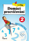 Kniha: Domácí procvičování: Matematika (Petr Šulc). Pierot, 2010 Kniha: Domácí procvičování: Matematika (Petr Šulc). Pierot, 2010