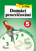 Kniha: Domácí procvičování: Matematika (Petr Šulc). Pierot, 2010 Kniha: Domácí procvičování: Matematika (Petr Šulc). Pierot, 2010