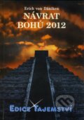 Kniha: Návrat bohů 2012 (Erich von Däniken). Dialog, 2010 Kniha: Návrat bohů 2012 (Erich von Däniken). Dialog, 2010