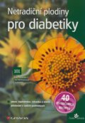 Kniha: Netradiční plodiny pro diabetiky (Eloy Fernández Cusimamani, Iva Viehmannová a kolektiv). Grada, 2010 Kniha: Netradiční plodiny pro diabetiky (Eloy Fernández Cusimamani, Iva Viehmannová a kolektiv). Grada, 2010