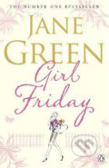 Kniha: Girl Friday (Jane Green). Penguin Books, 2010 Kniha: Girl Friday (Jane Green). Penguin Books, 2010