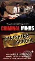 Kniha: Criminal Minds: Finishing School (Max Allan Collins). Signet, 2008 Kniha: Criminal Minds: Finishing School (Max Allan Collins). Signet, 2008