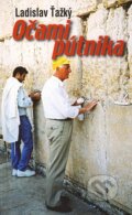Kniha: Očami pútnika (Ladislav Ťažký). Vydavateľstvo Spolku slovenských spisovateľov, 2010 Kniha: Očami pútnika (Ladislav Ťažký). Vydavateľstvo Spolku slovenských spisovateľov, 2010