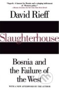 Kniha: Slaughterhouse (David Rieff). Simon & Schuster Kniha: Slaughterhouse (David Rieff). Simon & Schuster